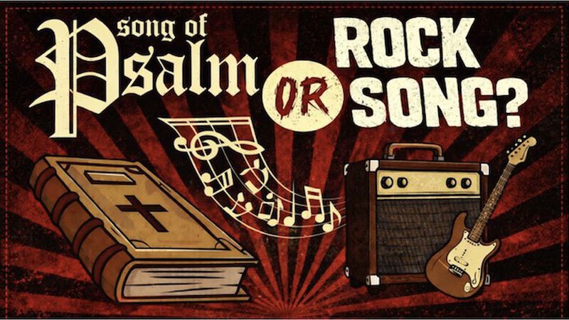Song of Psalms or Rock Song
